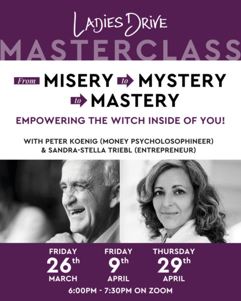 Ladies Drive Masterclass Digital: from Misery to Mistery to Mastery