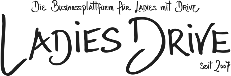 Ladies Drive - Die Businessplattform für Ladies mit Drive - seit 2007