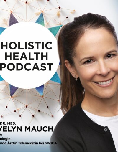 The Holistic Health Podcast Folge 2: Dr.med. Evelyn Mauch