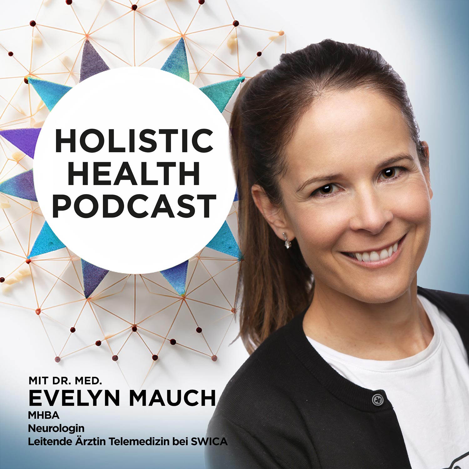 The Holistic Health Podcast Folge 2: Dr.med. Evelyn Mauch