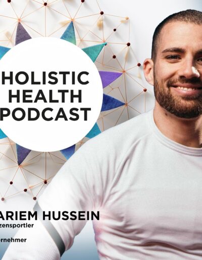 The Holistic Health Podcast Folge 3: Kariem Hussein