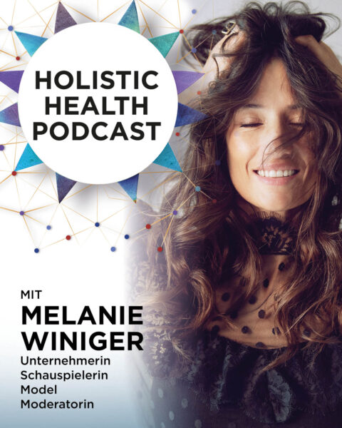 Holistic Health Podcast #5: Melanie Winiger