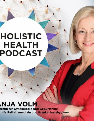 The Holistic Health Podcast Folge 4: Tanja Volm