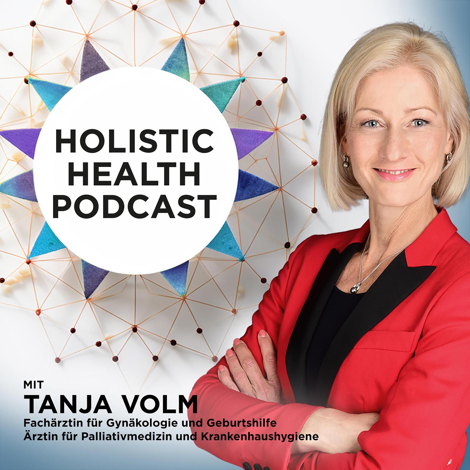 The Holistic Health Podcast Folge 4: Tanja Volm