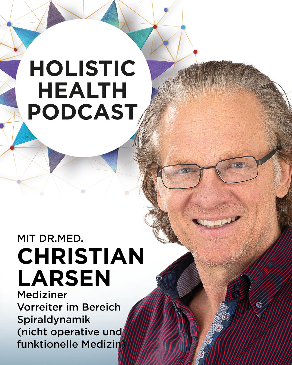 Holistic Health Podcast #9 mit Dr.med. Christian Larsen