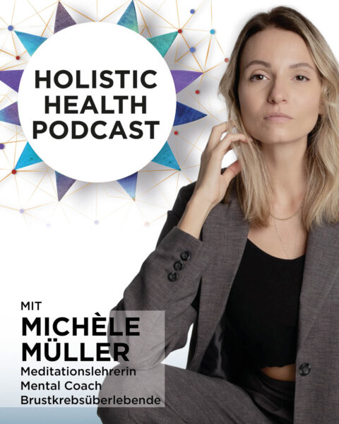 Holistic Health Podcast #12: Michèle Müller