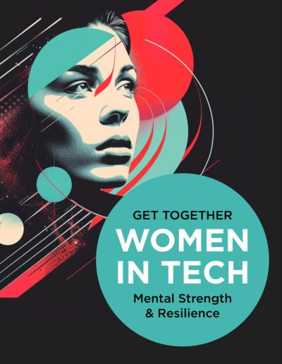 Women in Tech Get Together: Mental Strength & Resilience