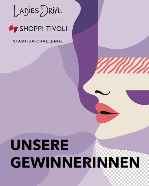 Ladies Drive X Shoppi Tivoli Start-up-challenge: Unsere Gewinnerinnen