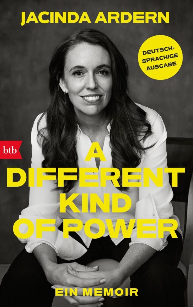 Ladies Drive No. 71: Du bist, was du liest. Jacinda Ardern:
A Different Kind of Power. Ein Memoir