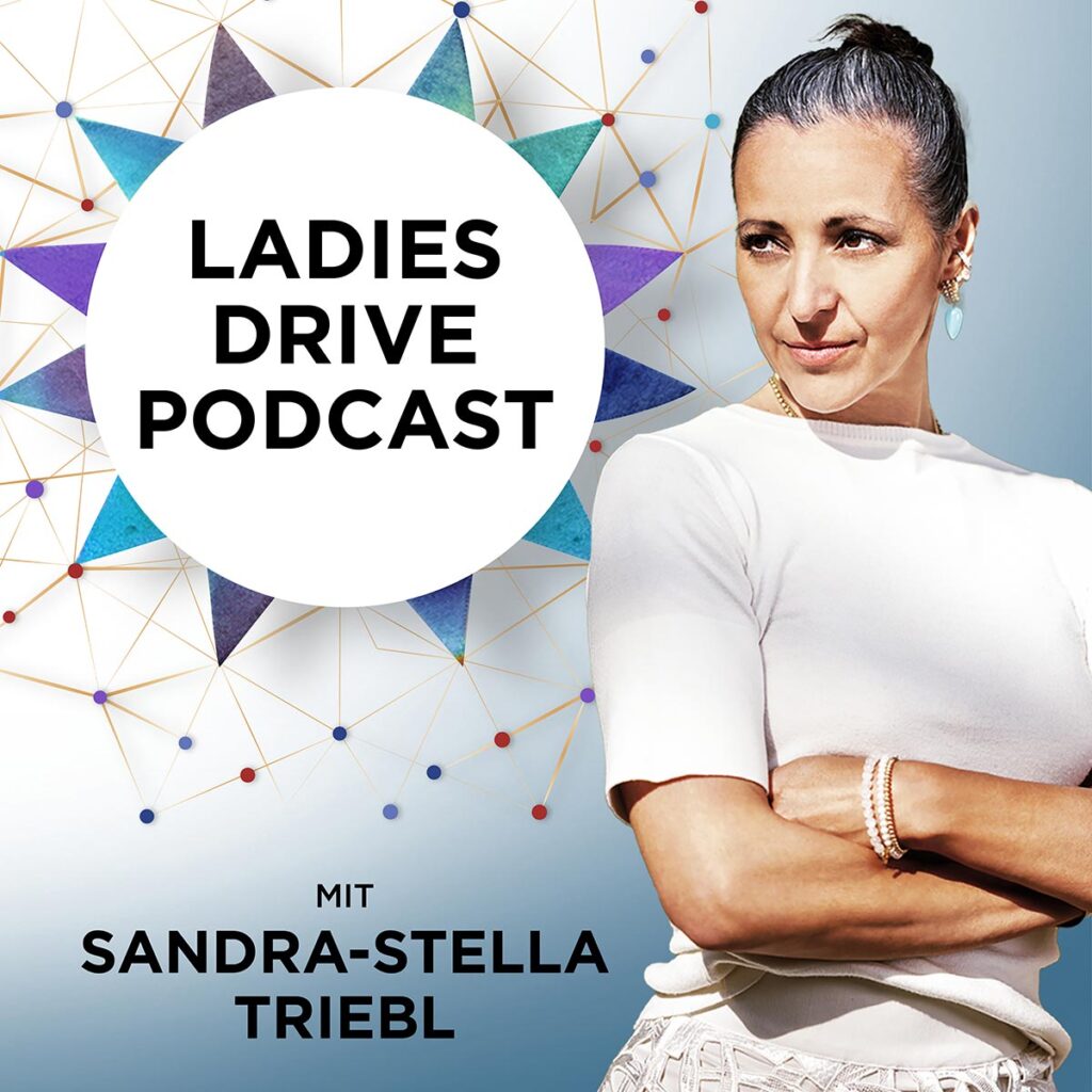Ladies Drive Podcast mit Sandra-Stella Triebl