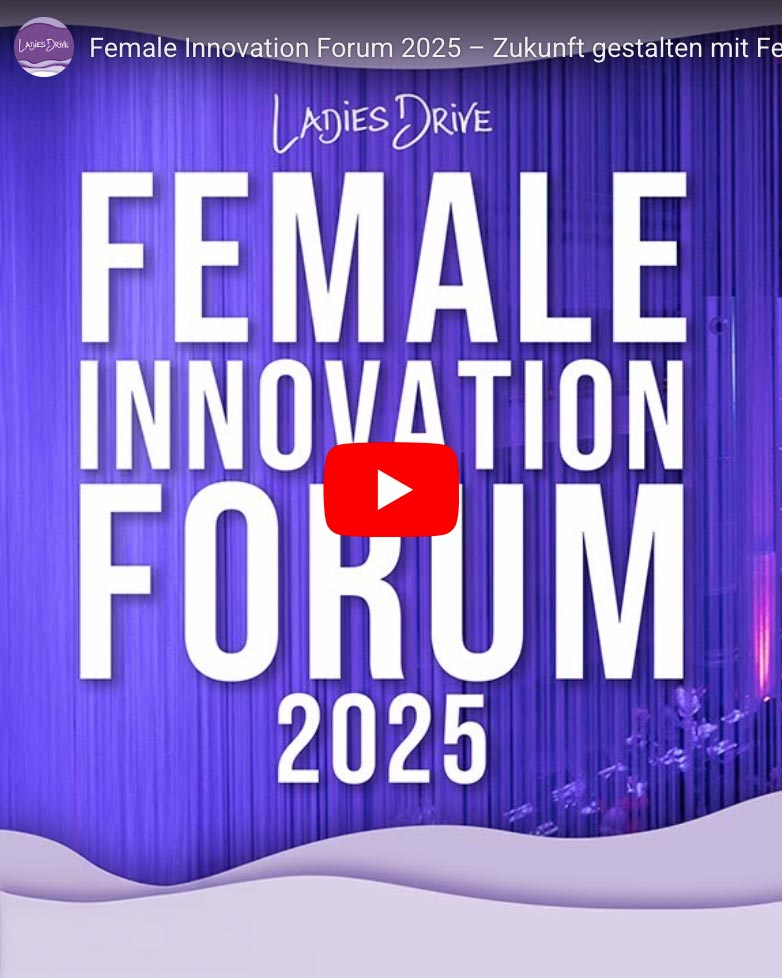 Female Innovation Forum 2025 – Zukunft gestalten mit Female Founders