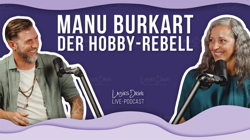 Ladies Drive Live-Podcast mit Manu Burkart. Shitstorm, Social Media & Satire