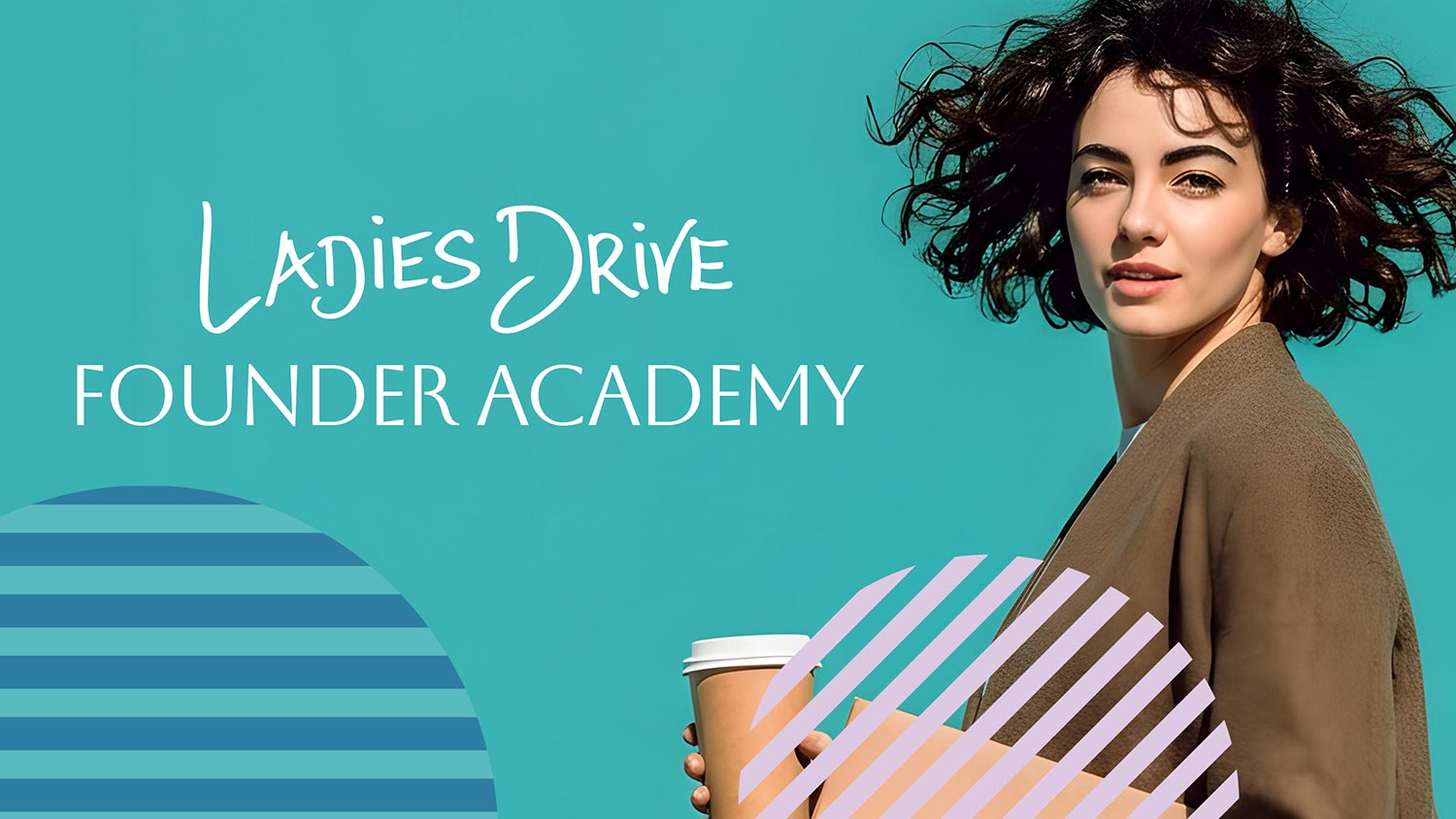 Ladies Drive Founder Academy