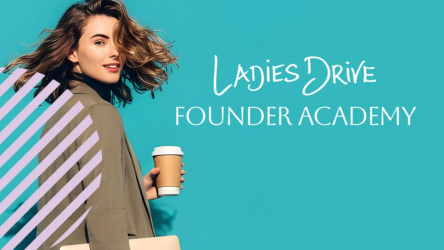 Ladies Drive Founder Academy