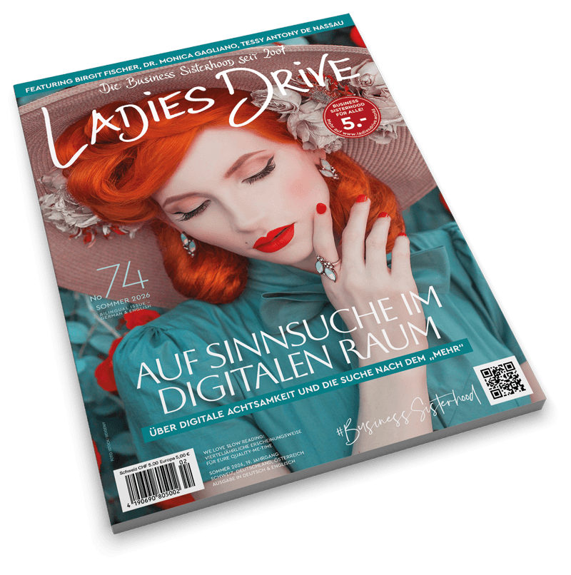 Ladies Drive No. 74. Sommer 2026. Auf Sinnsuche im digitalen Raum
