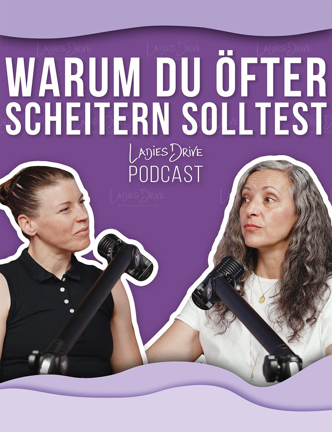 Ladies Drive Podcast mit Monika Sattler: Warum Scheitern zum Erfolg gehört – Leadership & Wachstum