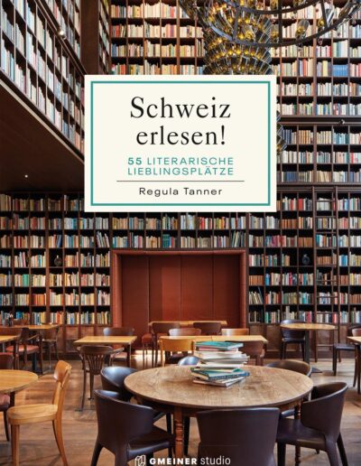 Ladies Drive No. 74: Du bist, was du liest. Regula Tanner: Schweiz erlesen! 55 literarische Lieblingsplätze Ladies Drive No. 74: Du bist, was du liest. Regula Tanner: Schweiz erlesen! 55 literarische Lieblingsplätze